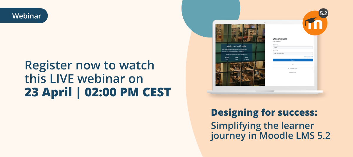Register for webinar: Designing for Success: Simplifying the learner journey in Moodle LMS 5.2